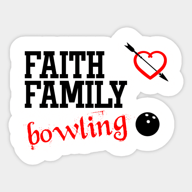 Faith Family Bowling Sticker by gdimido